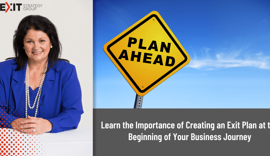 The Importance of Creating an Exit Plan at the Beginning of Your Business Journey